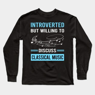 Introverted Classical Music Long Sleeve T-Shirt